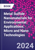 Metal Sulfide Nanomaterials for Environmental Applications. Micro and Nano Technologies- Product Image