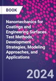 Nanomechanics for Coatings and Engineering Surfaces. Test Methods, Development Strategies, Modeling Approaches, and Applications- Product Image