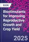 Biostimulants for Improving Reproductive Growth and Crop Yield - Product Thumbnail Image