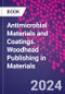 Antimicrobial Materials and Coatings. Woodhead Publishing in Materials - Product Thumbnail Image