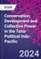 Conservation, Development and Collective Power in the Tuna-Political Indo-Pacific - Product Thumbnail Image