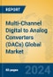 Multi-Channel Digital to Analog Converters (DACs) Global Market Insights 2024, Analysis and Forecast to 2029, by Manufacturers, Regions, Technology, Application, Product Type - Product Thumbnail Image