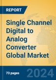 Single Channel Digital to Analog Converter Global Market Insights 2024, Analysis and Forecast to 2029, by Manufacturers, Regions, Technology, Application- Product Image