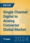 Single Channel Digital to Analog Converter Global Market Insights 2024, Analysis and Forecast to 2029, by Manufacturers, Regions, Technology, Application - Product Thumbnail Image