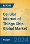 Cellular Internet of Things Chip Global Market Insights 2024, Analysis and Forecast to 2029, by Manufacturers, Regions, Technology, Application, Product Type - Product Thumbnail Image