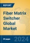 Fiber Matrix Switcher Global Market Insights 2024, Analysis and Forecast to 2029, by Manufacturers, Regions, Technology, Application, Product Type - Product Thumbnail Image