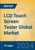 LCD Touch Screen Tester Global Market Insights 2024, Analysis and Forecast to 2029, by Manufacturers, Regions, Technology, Application, Product Type- Product Image