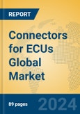 Connectors for ECUs Global Market Insights 2024, Analysis and Forecast to 2029, by Manufacturers, Regions, Technology, Application, Product Type- Product Image