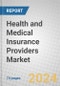 Health and Medical Insurance Providers: Global Markets - Product Thumbnail Image