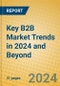Key B2B Market Trends in 2024 and Beyond - Product Thumbnail Image