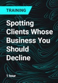 Spotting Clients Whose Business You Should Decline- Product Image