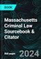 Massachusetts Criminal Law Sourcebook & Citator - Product Thumbnail Image