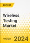 Wireless Testing Market - A Global and Regional Analysis: Focus on Offering, Connectivity Technology, Application, Use Case and Region - Analysis and Forecast, 2024-2034 - Product Thumbnail Image