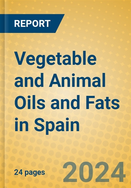 Vegetable and Animal Oils and Fats in Spain