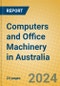 Computers and Office Machinery in Australia - Product Image
