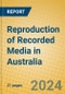 Reproduction of Recorded Media in Australia - Product Thumbnail Image