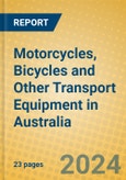 Motorcycles, Bicycles and Other Transport Equipment in Australia- Product Image