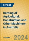 Renting of Agricultural, Construction and Other Machinery in Australia- Product Image