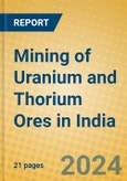 Mining of Uranium and Thorium Ores in India- Product Image