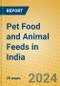 Pet Food and Animal Feeds in India - Product Thumbnail Image