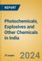 Photochemicals, Explosives and Other Chemicals in India - Product Thumbnail Image