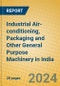 Industrial Air-conditioning, Packaging and Other General Purpose Machinery in India - Product Thumbnail Image