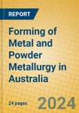 Forming of Metal and Powder Metallurgy in Australia- Product Image