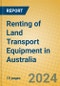 Renting of Land Transport Equipment in Australia - Product Thumbnail Image