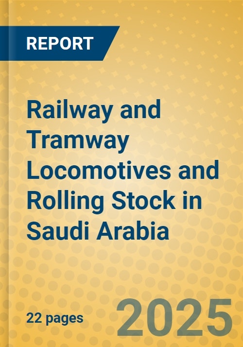 Railway and Tramway and Rolling Stock in Saudi Arabia