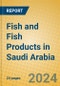 Fish and Fish Products in Saudi Arabia - Product Thumbnail Image