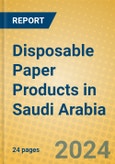 Disposable Paper Products in Saudi Arabia- Product Image