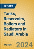 Tanks, Reservoirs, Boilers and Radiators in Saudi Arabia- Product Image