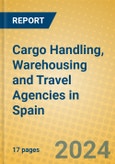 Cargo Handling, Warehousing and Travel Agencies in Spain- Product Image