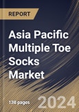 Asia Pacific Multiple Toe Socks Market Size, Share & Trends Analysis Report By Material Type (Nylon, Cotton, Polyester, and Wool), By Product Type, By Distribution Channel, By End-user, By Country and Growth Forecast, 2024 - 2031- Product Image