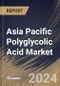 Asia Pacific Polyglycolic Acid Market Size, Share & Trends Analysis Report By Form (Fibers, Films and Others), By End User (Medical, Oil & Gas, Packaging, and Others), By Country and Growth Forecast, 2024 - 2031 - Product Thumbnail Image