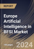 Europe Artificial Intelligence in BFSI Market Size, Share & Trends Analysis Report By Offering (Software, Hardware, and Services), By Technology, By Solution, By Country and Growth Forecast, 2024 - 2031- Product Image
