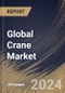 Global Crane Market Size, Share & Trends Analysis Report By Product, By Fixed Crane Load Capacity, By Mobile Crane Load Capacity, By Application (Construction, Mining, Industrial, Oil & Gas, and Others), By Regional Outlook and Forecast, 2024 - 2031 - Product Thumbnail Image