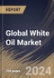 Global White Oil Market Size, Share & Trends Analysis Report By Grade (Technical and Pharmaceutical), By Application (Cosmetics & Personal Care, Food, Pharmaceutical, Plastic & Polymer, Textile, and Others), By Regional Outlook and Forecast, 2024 - 2031 - Product Thumbnail Image