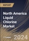 North America Liquid Chlorine Market Size, Share & Trends Analysis Report By Type (Sodium Hypochlorite, Lithium Hypochlorite, Calcium Hypochlorite, and Others), By Application, By Country and Growth Forecast, 2024 - 2031 - Product Thumbnail Image