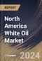 North America White Oil Market Size, Share & Trends Analysis Report By Grade (Technical and Pharmaceutical), By Application (Cosmetics & Personal Care, Food, Pharmaceutical, Plastic & Polymer, Textile, and Others), By Country and Growth Forecast, 2024 - 2031 - Product Thumbnail Image