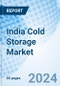 India Cold Storage Market 2024-2030 Outlook, Growth, Trends, Revenue, Size, Share, Forecast, Industry, Analysis, Value & Companies: Market Forecast By Facility, By Component, By Compressor Type, By Evaporator Type - Product Thumbnail Image