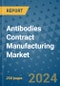 Antibodies Contract Manufacturing Market - Global Industry Analysis, Size, Share, Growth, Trends, and Forecast 2031 - By Product, Technology, Grade, Application, End-user, Region: (North America, Europe, Asia Pacific, Latin America and Middle East and Africa) - Product Thumbnail Image
