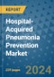 Hospital-Acquired Pneumonia Prevention Market - Global Industry Analysis, Size, Share, Growth, Trends, and Forecast 2031 - By Product, Technology, Grade, Application, End-user, Region: (North America, Europe, Asia Pacific, Latin America and Middle East and Africa) - Product Thumbnail Image