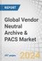 Global Vendor Neutral Archive (VNA) & PACS Market by Product Type (Department, Multi-Department, Multi-Site), Modality (CT, MRI, X-rays, Ultrasound, Mammo, PET), Application (Cardio, Onco, Neuro), End-user (Hospital, ASC, Diag Center) and Region - Forecast to 2029 - Product Thumbnail Image