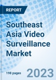 Southeast Asia Video Surveillance Market 2023-2029 Size, Share, Trend, Growth, Forecast, Revenue, Outlook & COVID-19 IMPACT: Market Forecast By Products, By Verticals, By Countries And Competitive Landscape- Product Image