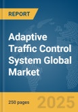 Adaptive Traffic Control System Global Market Report 2025- Product Image