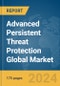 Advanced Persistent Threat Protection Global Market Report 2024 - Product Thumbnail Image