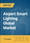 Airport Smart Lighting Global Market Report 2024 - Product Thumbnail Image