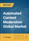 Automated Content Moderation Global Market Report 2024 - Product Thumbnail Image