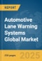 Automotive Lane Warning Systems Global Market Report 2025 - Product Thumbnail Image